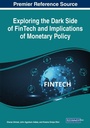 Cover: Exploring the Dark Side of FinTech and Implications of Monetary Policy - Business Science Reference