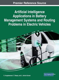 Enlarge image Cover: Artificial Intelligence Applications in Battery Management Systems and Routing Problems in Electric Vehicles - IGI Global