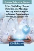 Cover: Cyber Trafficking, Threat Behavior, and Malicious Activity Monitoring for Healthcare Organizations - IGI Global