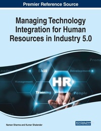 Enlarge image Cover: Managing Technology Integration for Human Resources in Industry 5.0 - Business Science Reference