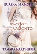 Cover: Dopo il tramonto (Eureka in Amore, #5) - Tamark Books