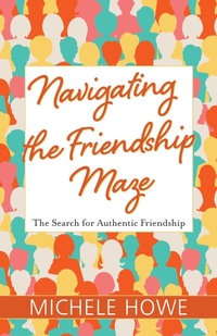 Enlarge image Cover: Navigating the Friendship Maze - Hendrickson Publishers
