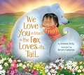 Cover: We Love You as Much as the Fox Loves Its Tail - Inhabit Media Inc