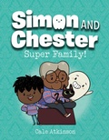 Cover: Super Family (Simon and Chester Book #3) - Tundra Books