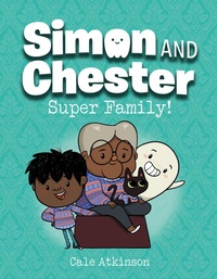 Enlarge image Cover: Super Family (Simon and Chester Book #3) - Tundra Books
