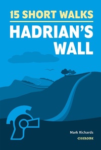 Abbildung von: 15 Short Walks Hadrian's Wall - Cicerone Press