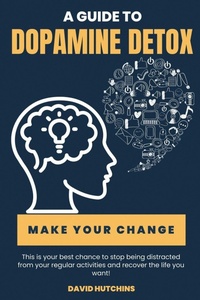 Enlarge image Cover: A Guide to Dopamine Detox - David Hutchins