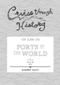 Cover: Cruise through History of Law in Ports of the World - Digby Creations