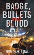 Cover: Badge, Bullets and Blood - ReadersMagnet LLC