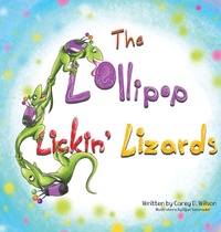 Enlarge image Cover: The Lollipop Lickin' Lizards - Carey's Books