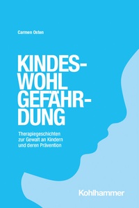 Abbildung von: Kindeswohlgefährdung - Kohlhammer