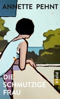 Cover: Die schmutzige Frau - Piper