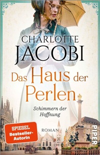 Abbildung von: Das Haus der Perlen - Schimmern der Hoffnung - Piper