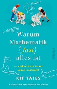 Abbildung von: Warum Mathematik (fast) alles ist - Piper