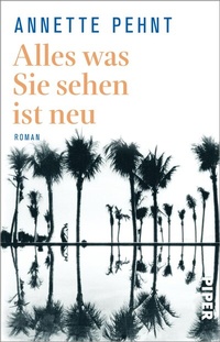 Abbildung von: Alles was Sie sehen ist neu - Piper