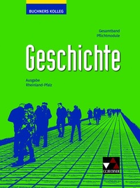 Abbildung von: Buchners Kolleg Geschichte - Neue Ausgabe Rheinland-Pfalz / Buchners Kolleg Geschichte Rheinland-Pfalz - neu - Buchner, C.C.