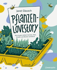 Abbildung von: Pflanzen-Lovestory - Löwenzahn Verlag in der Studienverlag Ges.m.b.H.