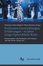 Cover: Positionen.Entwicklungen.Erfahrungen - 10 Jahre Junge Opern Rhein-Ruhr - J.B. Metzler