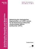 Cover: Bedeutung der rheologischen Eigenschaften von UHPC-Leimen f&uuml;r die Entwicklung erdfeuchter ultrahochfester Betone (erdfeuchter UHPC) - Kassel University Press
