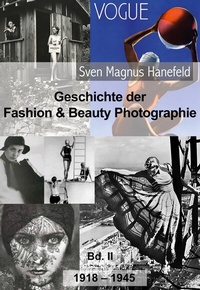 Abbildung von: Geschichte der Fashion & Beauty Photographie - Geschichte der Fashion & Beauty Photographie