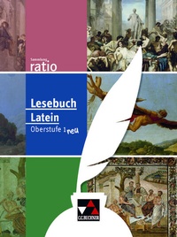 Abbildung von: Sammlung ratio / Lesebuch Latein - Oberstufe 1 neu - Buchner, C.C.