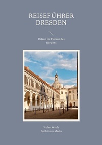 Abbildung von: Reiseführer Dresden - BoD - Books on Demand