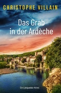 Cover: Das Grab in der Ard&egrave;che - via tolino media