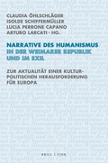Bild: Narrative des Humanismus in der Weimarer Republik und im Exil - Brill Deutschland GmbH