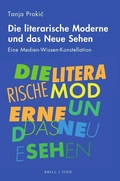 Cover: Die literarische Moderne und das Neue Sehen - Brill Deutschland