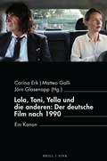 Cover: Lola, Toni, Yella und die anderen: Der deutsche Film nach 1990 - Brill Deutschland