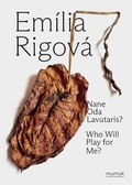 Cover: Em&iacute;lia Rigov&aacute;. Who will play for me? - K&ouml;nig, Walther