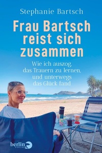 Abbildung von: Frau Bartsch reist sich zusammen - Berlin Verlag