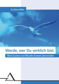 Abbildung von: Werde, wer du wirklich bist. - Asanger, R