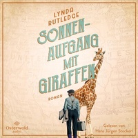Abbildung von: Sonnenaufgang mit Giraffen - OSTERWOLDaudio