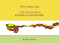 Cover: Kaypi jaqhaypi & Kirki qha&ntilde;i - Por aqu&iacute;, por all&aacute; & Petaca de las po&eacute;ticas andinas - Hier und dort & Andines Liederb&uuml;ndel - Edition Delta