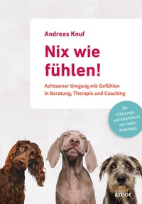 Abbildung von: Nix wie fühlen! - Arbor