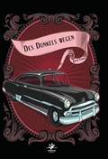 Cover: Des Dunkels wegen und andere Novellen - Wandler Verlag