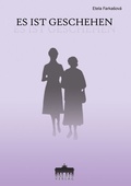 Cover: Es ist geschehen - Anthea Verlag