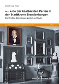 Cover: &raquo;... eine der kostbarsten Perlen in der Stadtkrone Brandenburgs&laquo; - BeBra Wissenschaft