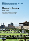 Cover: Planning in Germany and Iran - Cross-cultural perception of urban and rural landscapes and cultural heritage - Mensch & Buch