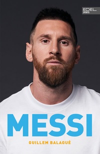 Abbildung von: Messi - Die Biografie - Edel Sports - ein Verlag der Edel Verlagsgruppe