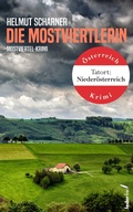 Cover: Die Mostviertlerin: &Ouml;sterreich-Krimi (Tatort: Nieder&ouml;sterreich) - Federfrei Verlag