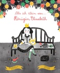Cover: Als ich klein war... K&ouml;nigin Elisabeth - Edizioni White Star SrL
