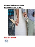 Cover: Libera Il Gigante Della Finanza Che &Egrave; In Te! - Tektime