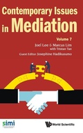 Cover: Contemporary Issues In Mediation - Volume 7 - World Scientific Publishing Co Pte Ltd