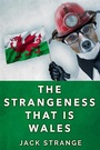 Cover: The Strangeness That Is Wales - Next Chapter