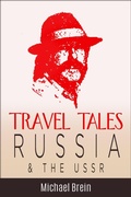 Cover: Travel Tales: Russia & The USSR (True Travel Tales) - Michael Brein