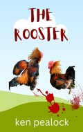 Cover: The Rooster - Kenneth Pealock