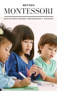 Bild: Metodo Montessori. Educar niños seguros,  responsables y curiosos (Serie Montessori, #1) - ABC Ediciones
