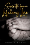 Cover: Secrets for a Lifelong Love - Palmetto Publishing